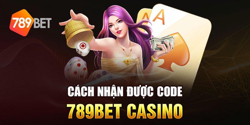 Code 789Bet - Cách săn tiền thưởng miễn phí từ nhà cái 789Bet